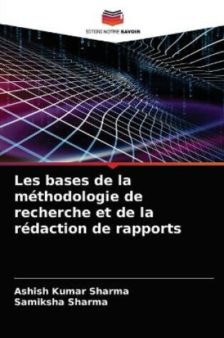 Cover of Les bases de la methodologie de recherche et de la redaction de rapports