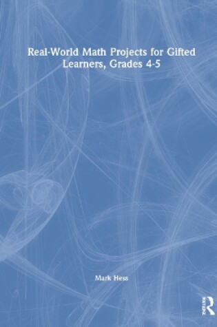 Cover of Real-World Math Projects for Gifted Learners, Grades 4-5
