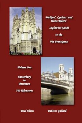 Cover of LightFoot Guide to the Via Francigena Edition 2 - Canterbury to Besancon