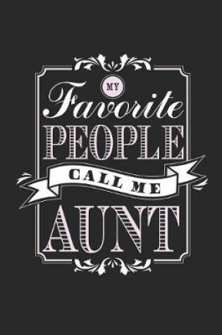 Cover of My Favorite People Call Me Aunt