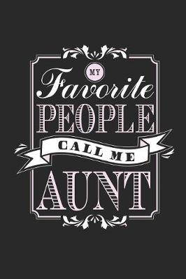 Book cover for My Favorite People Call Me Aunt