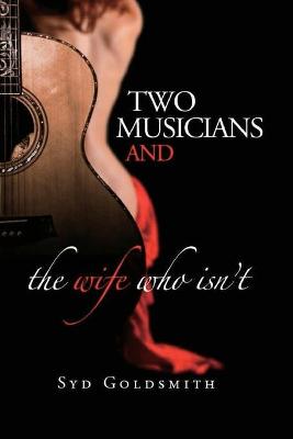 Book cover for Two Musicians and The Wife Who Isn't