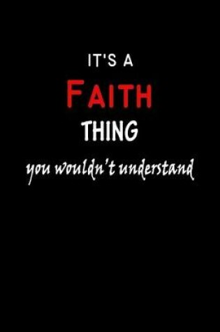 Cover of It's a Faith Thing You Wouldn't Understandl