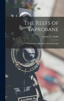 Cover of The Reefs of Taprobane; Underwater Adventures Around Ceylon