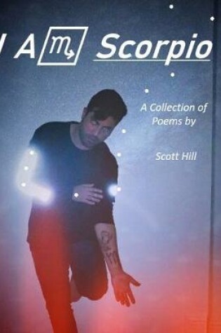 Cover of I Am Scorpio A Collection of Poems