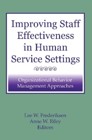 Cover of Improving Staff Effectiveness in Human Service Settings