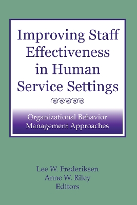 Book cover for Improving Staff Effectiveness in Human Service Settings