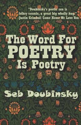 Book cover for The Word For Poetry Is Poetry