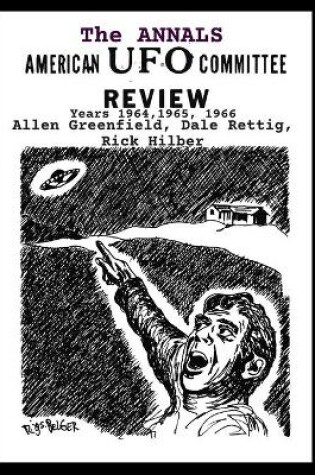 Cover of THE ANNALS AMERICAN UFO COMMITTEE REVIEW.Years 1964,1965, 1966