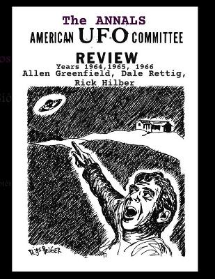 Book cover for THE ANNALS AMERICAN UFO COMMITTEE REVIEW.Years 1964,1965, 1966