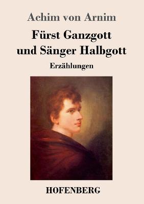 Book cover for Fürst Ganzgott und Sänger Halbgott