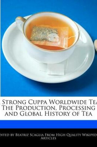 Cover of A Strong Cuppa Worldwide Tea