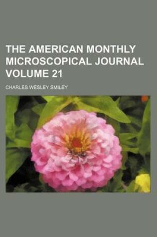 Cover of The American Monthly Microscopical Journal Volume 21