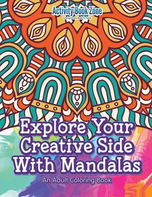 Book cover for Explore Your Creative Side with Mandalas