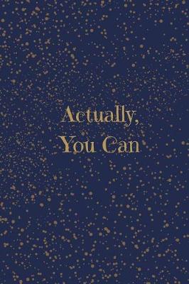 Book cover for Actually, You Can