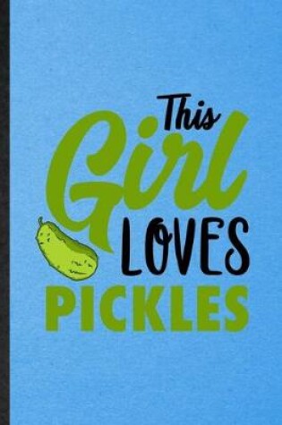 Cover of This Girl Loves Pickles