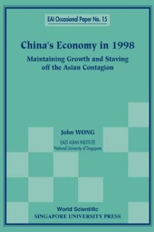 Cover of China's Economy In 1998: Maintaining Growth And Staving Off The Asian Contagion