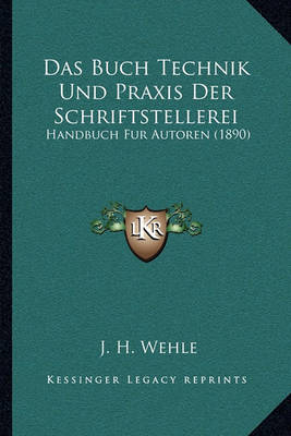 Book cover for Das Buch Technik Und Praxis Der Schriftstellerei