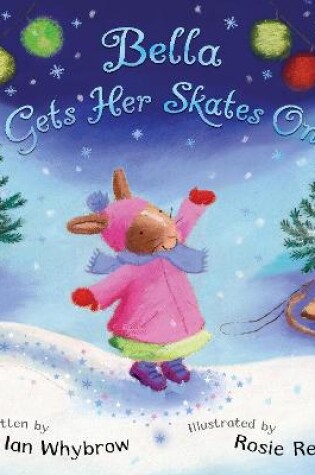 Cover of Bella Gets Her Skates On