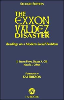 Book cover for The Exxon Valdez Disaster : Readings on a Modern Social Problem