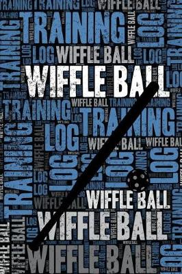 Book cover for Wiffle Ball Training Log and Diary