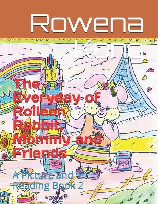 Book cover for The Everyday of Rolleen Rabbit, Mommy and Friends