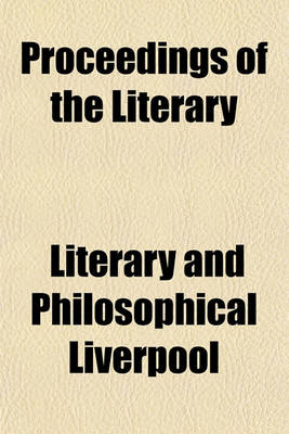 Book cover for Proceedings of the Literary & Philosophical Society of Liverpool (Volume 39)