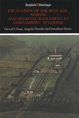 Book cover for Excavation of the Iron Age, Roman and Medieval settlement at Gorhambury, St Albans