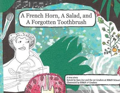 Cover of A French Horn, A Salad, and A Forgotten Toothbrush