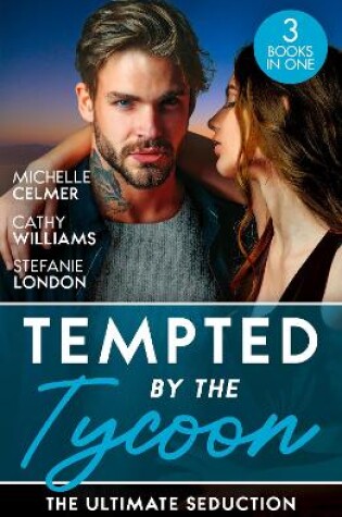 Cover of Tempted By The Tycoon: The Ultimate Seduction