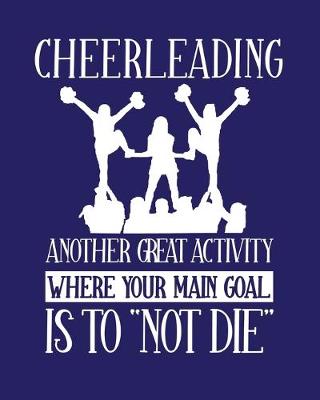 Book cover for Cheerleading Another Great Activity Where the Main Goal Is to Not Die