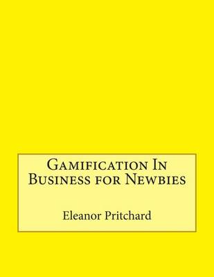 Book cover for Gamification in Business for Newbies