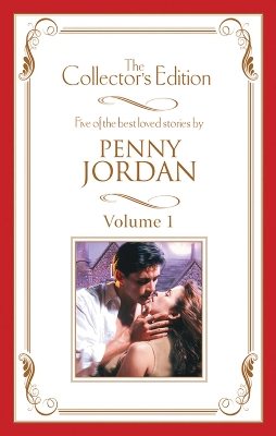 Book cover for Penny Jordan - The Collector's Edition Volume 1 - 5 Book Box Set