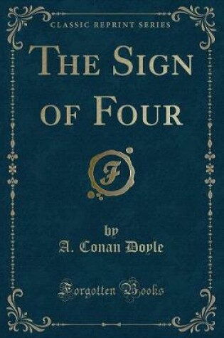 Cover of The Sign of Four (Classic Reprint)