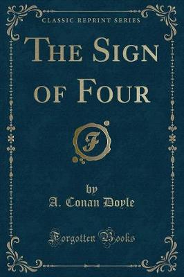 Book cover for The Sign of Four (Classic Reprint)