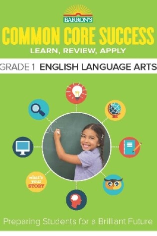 Cover of Common Core Success Grade 1 English Language Arts