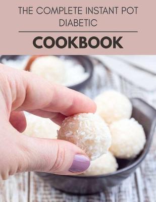 Book cover for The Complete Instant Pot Diabetic Cookbook