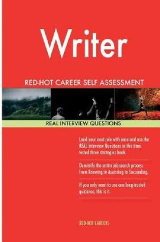 Cover of Writer Red-Hot Career Self Assessment Guide; 1184 Real Interview Questions