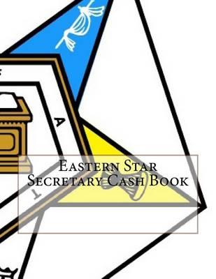 Book cover for Eastern Star Secretary Cash Book