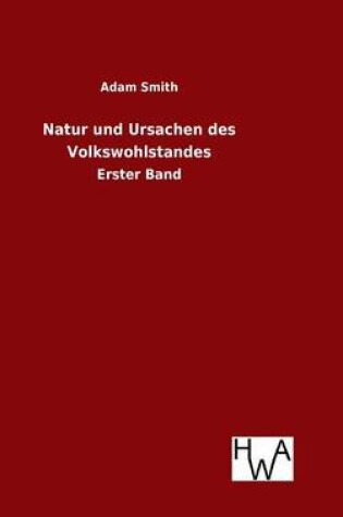 Cover of Natur und Ursachen des Volkswohlstandes