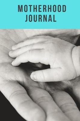 Book cover for Motherhood Journal