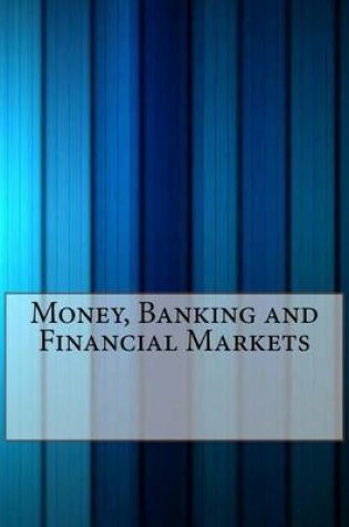 Cover of Money, Banking and Financial Markets