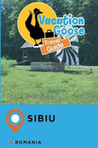 Cover of Vacation Goose Travel Guide Sibiu Romania