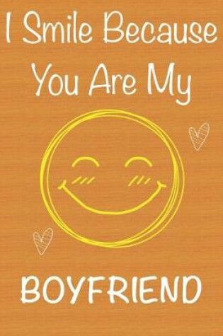 Cover of I Smile Because You Are My Boyfriend