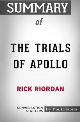 Cover of Summary of The Trials of Apollo by Rick Riordan