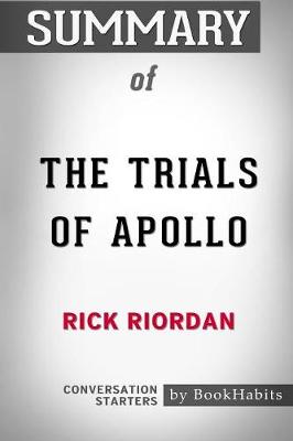 Book cover for Summary of The Trials of Apollo by Rick Riordan