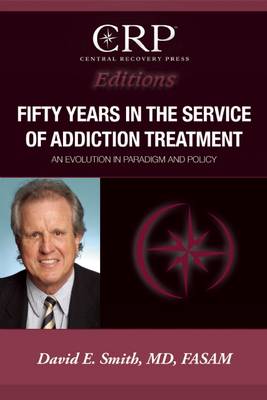 Book cover for Fifty Years in the Service of Addiction Treatment