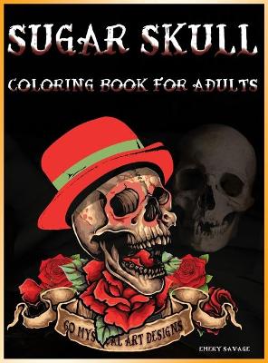 Book cover for Sugar Skull Coloring Book for Adults