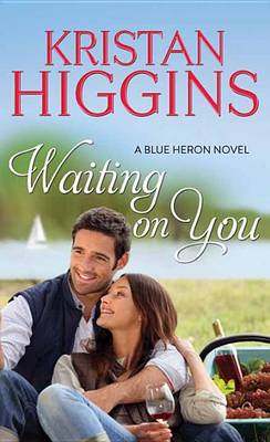 Waiting on You by Kristan Higgins