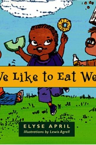 Cover of We Like to Eat Well